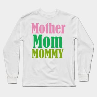 Mother Mom Mommy Long Sleeve T-Shirt